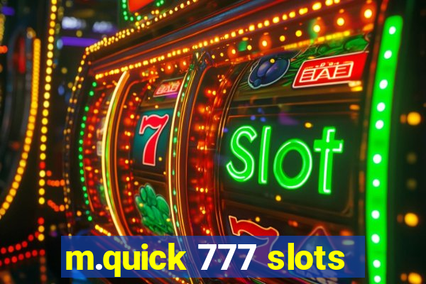 m.quick 777 slots